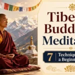 Tibetan Buddhist Meditation: 7 Techniques and a Beginner’s Guide